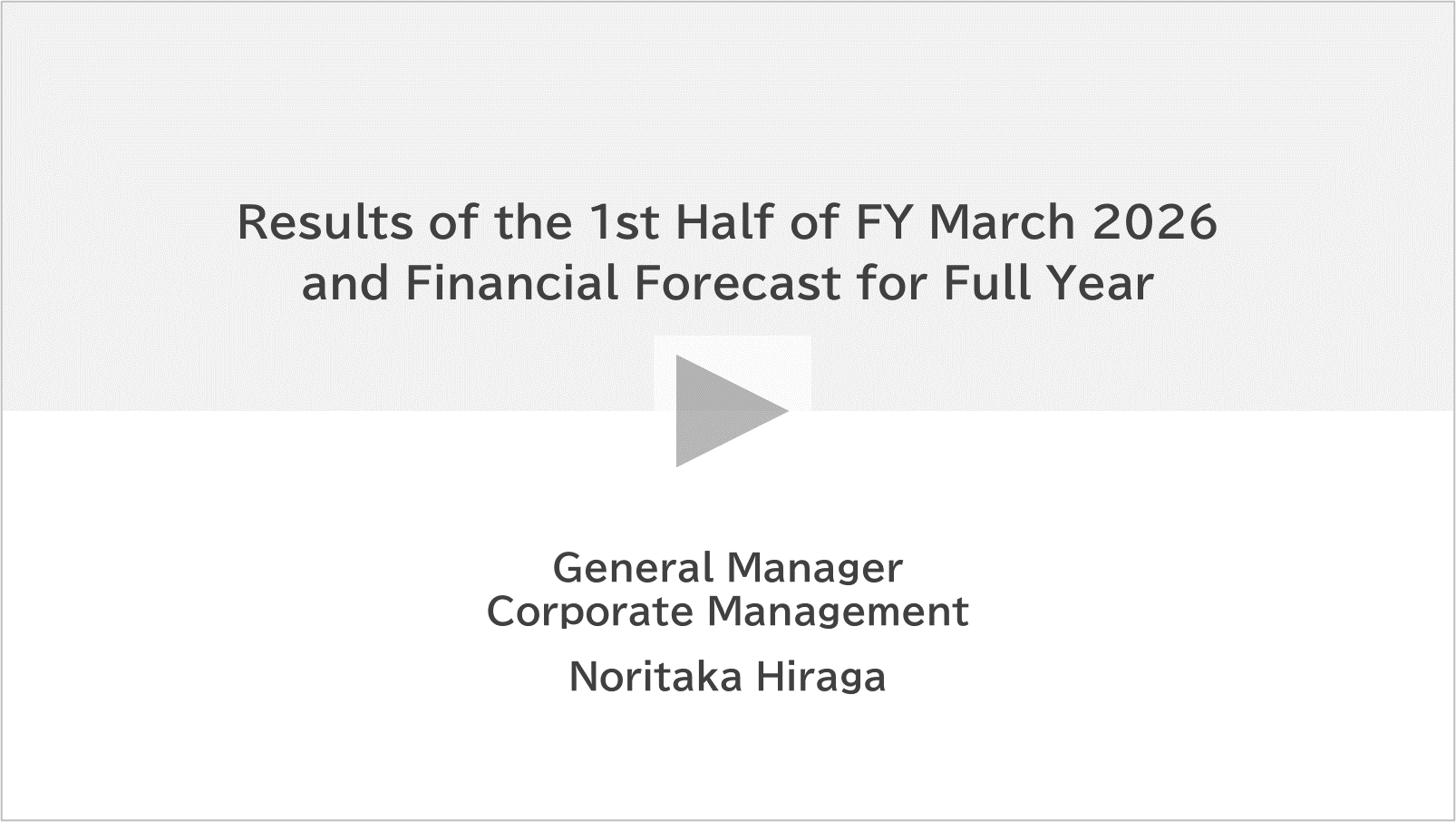 Results of the 1st Half of FY March 2026 and Financial Forecast for Full Year